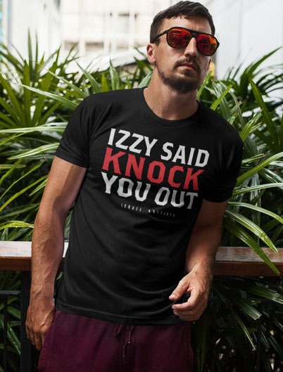 Izzy Said Knock You Out Israel Stylebender Adesanya Black Unisex T-Shirt