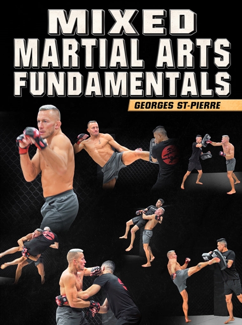 Mixed Martial Arts Fundamentals by Georges St-Pierre