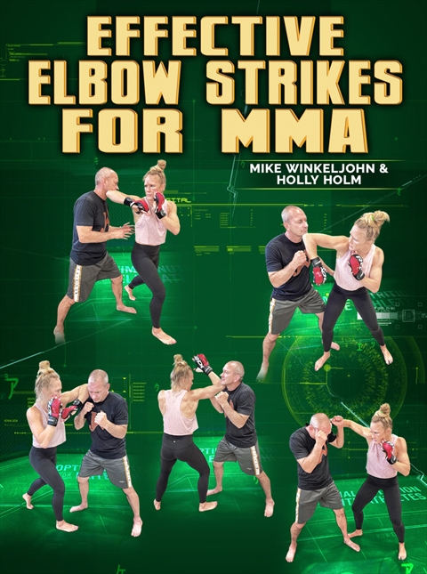 Effective elbow Strikes For MMA by Mike Winkeljohn and Holly Holm