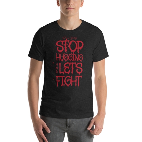 Male  Stop Hugging and Let's Fight by Diana Belbita Men's T-Shirt | MILLIONS